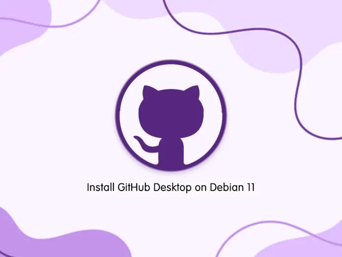 Install GitHub Desktop on Debian 11 - orcacore.com