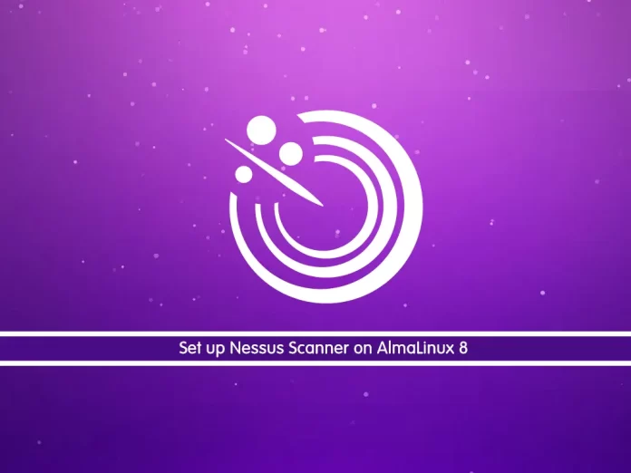 Set up Nessus Scanner on AlmaLinux 8