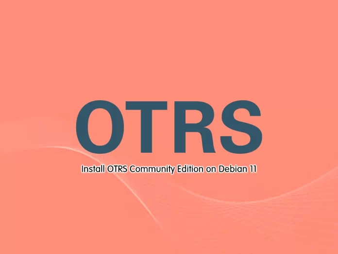 Install OTRS Community Edition on Debian 11
