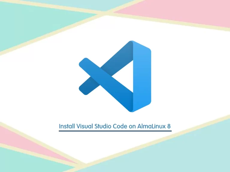 Install Visual Studio Code on AlmaLinux 8