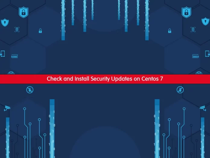 Check and Install Security Updates on Centos 7