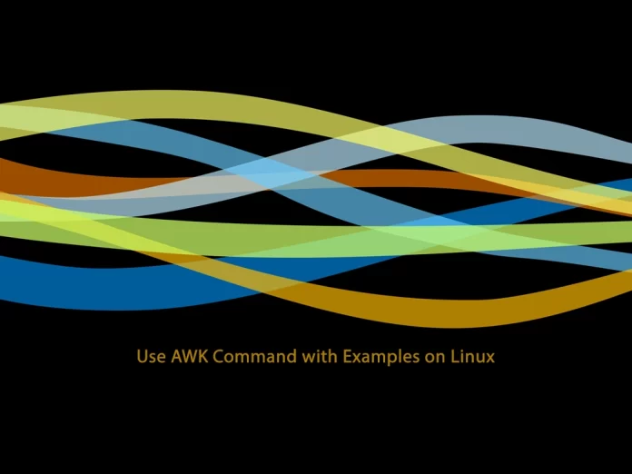 Use AWK Command with Examples on Linux
