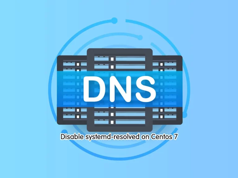 Disable systemd-resolved on Centos 7 - orcacore.com