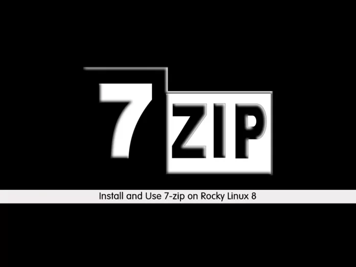 Install and Use 7-zip on Rocky Linux 8 - orcacore.com