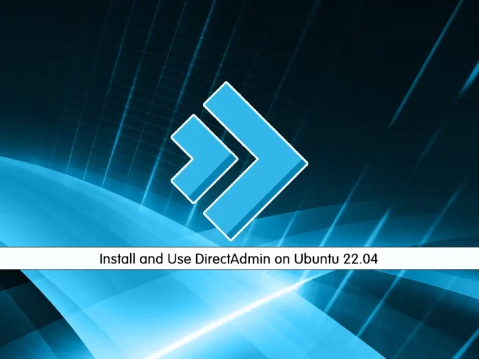 Install and Use DirectAdmin on Ubuntu 22.04 - orcacore.com