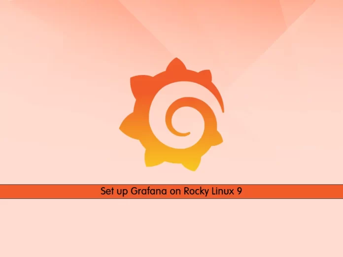 How To Set up Grafana on Rocky Linux 9 - orcacore.com