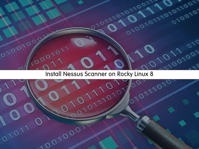 Install Nessus Scanner on Rocky Linux 8 - orcacore.com