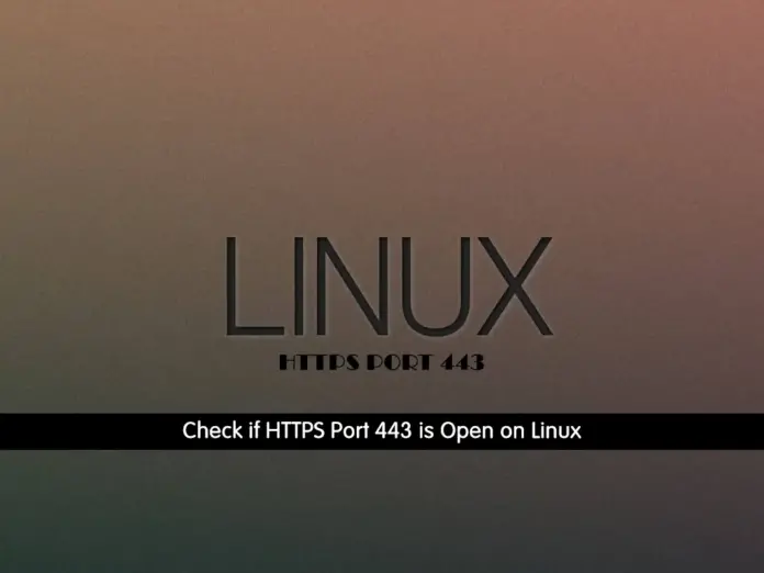 Check if HTTPS Port 443 is Open on Linux - orcacore.com