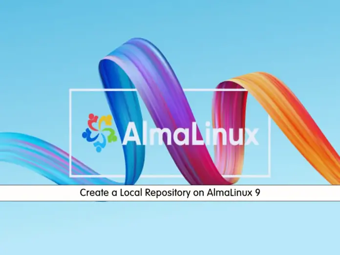 How To Create a Local Repository on AlmaLinux 9 - orcacore.com
