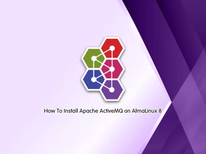 Install Apache ActiveMQ on AlmaLinux 8 - orcacore.com