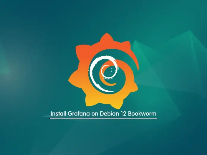 How To Install Grafana on Debian 12 Bookworm - orcacore.com