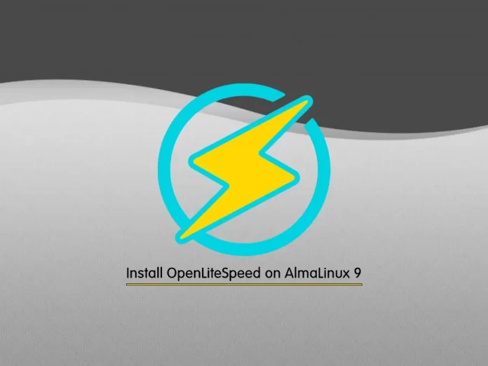 How To Install OpenLiteSpeed on AlmaLinux 9 - orcacore.com
