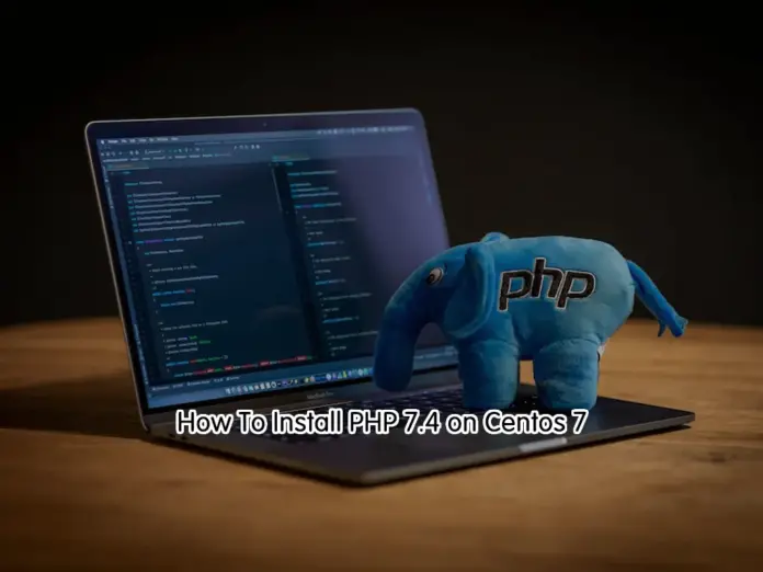 Install PHP 7.4 on Centos 7 - orcacore.com