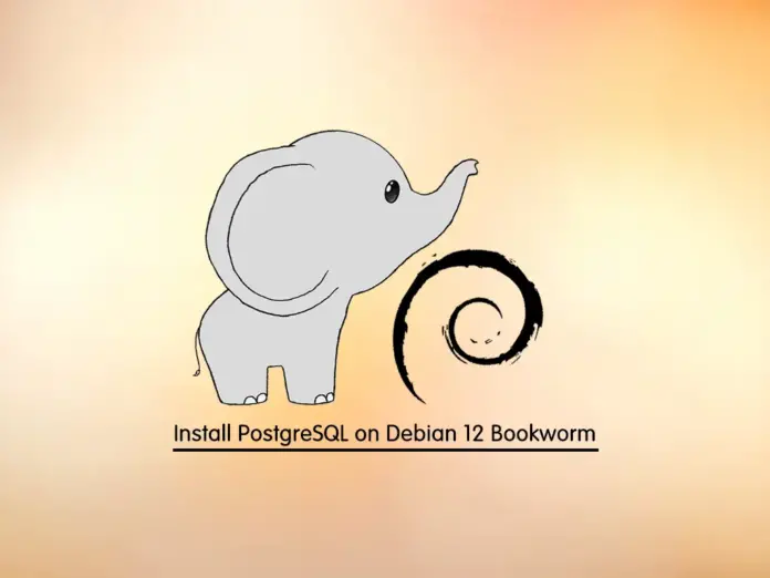 How To Install PostgreSQL on Debian 12 Bookworm - orcacore.com