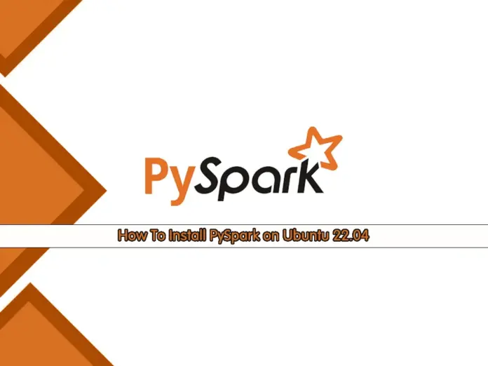 Install PySpark on Ubuntu 22.04 - orcacore.com
