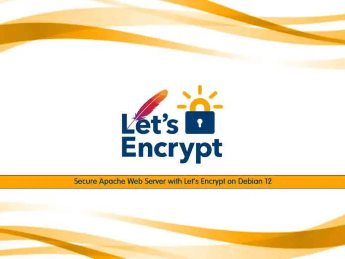 Secure Apache Web Server with Let's Encrypt on Debian 12 - orcacore.com