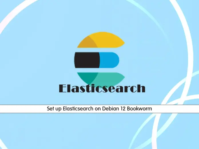 Set up Elasticsearch on Debian 12 Bookworm - orcacore.com