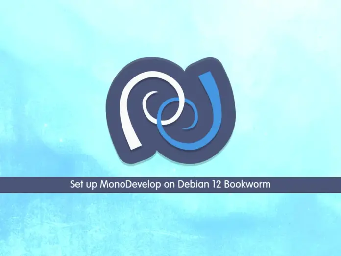 Set up MonoDevelop on Debian 12 Bookworm - orcacore.com