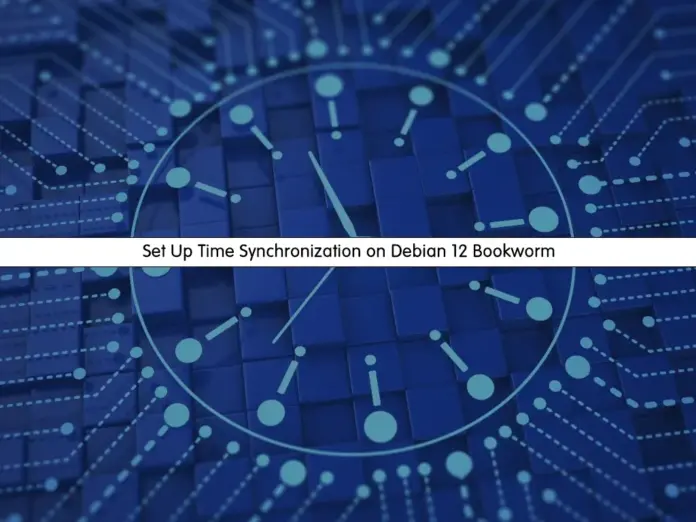 Set Up Time Synchronization on Debian 12 Bookworm - orcacore.com