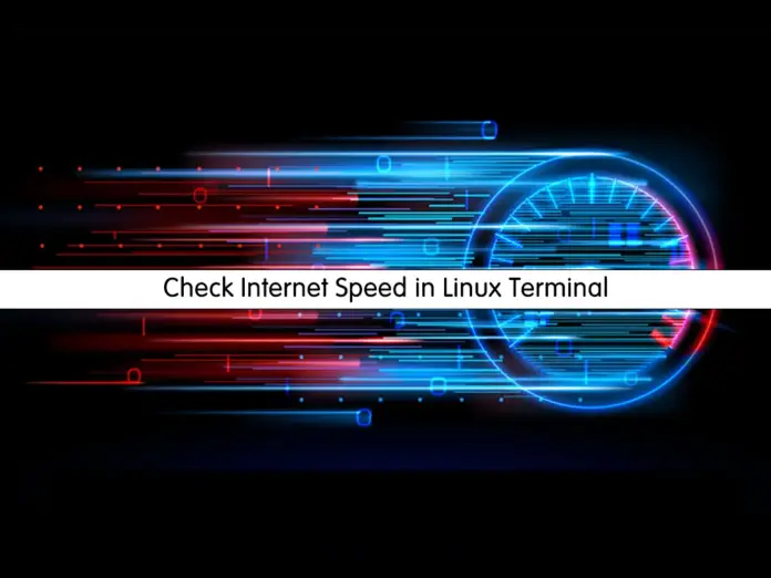 How To Check Internet Speed in Linux Terminal - orcacore.com