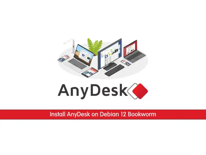Install AnyDesk on Debian 12 Bookworm - orcacore.com