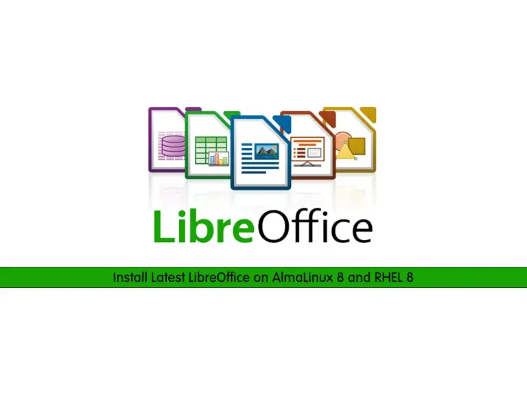 Install Latest LibreOffice on AlmaLinux 8 and RHEL 8 - orcacore.com