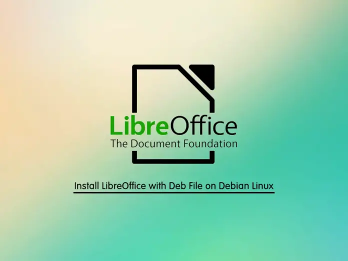 Install LibreOffice with Deb File on Debian Linux - orcacore.com