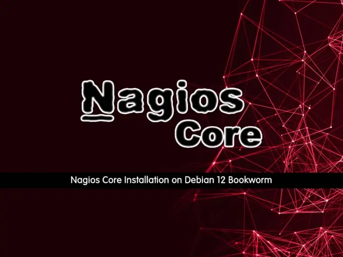 Nagios Core Installation on Debian 12 Bookworm - orcacore.com
