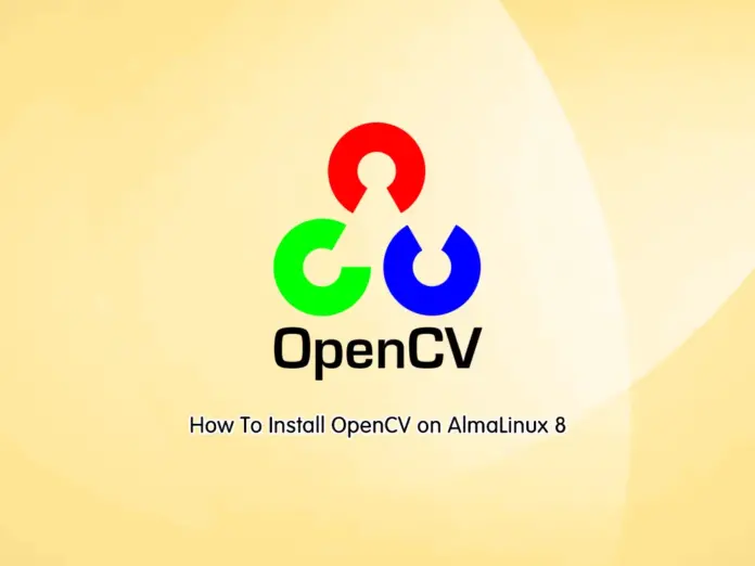 Install OpenCV on AlmaLinux 8 - orcacore.com