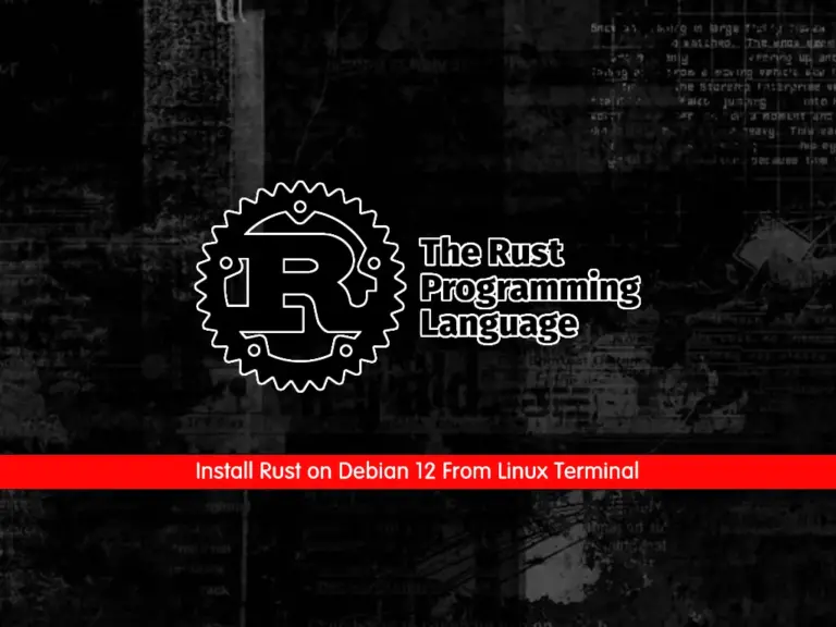 Install Rust on Debian 12 From Linux Terminal - orcacore.com