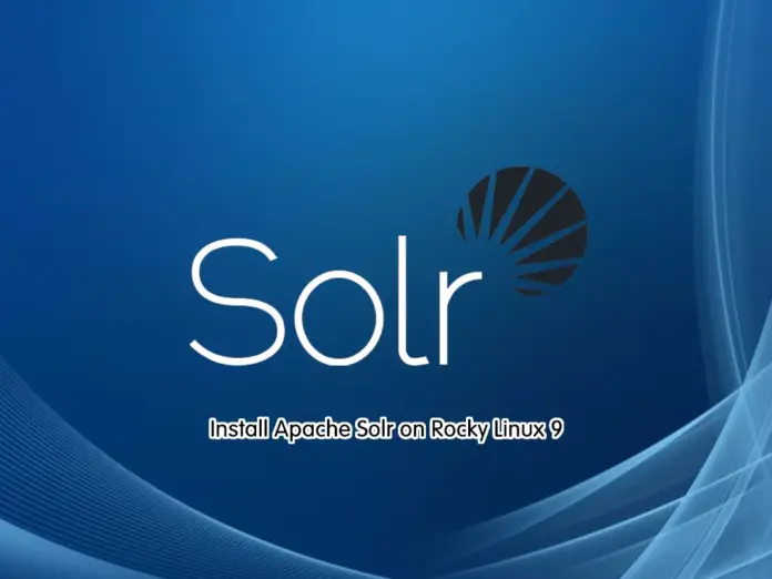 Install Apache Solr on Rocky Linux 9 - orcacore.com