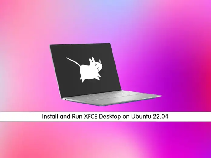 Install and Run XFCE Desktop on Ubuntu 22.04 - orcacore.com