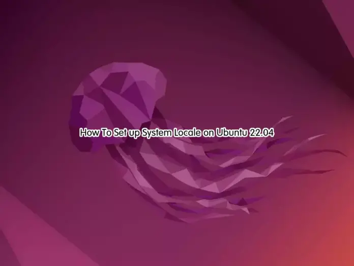 Set up System Locale on Ubuntu 22.04 - orcacore.com