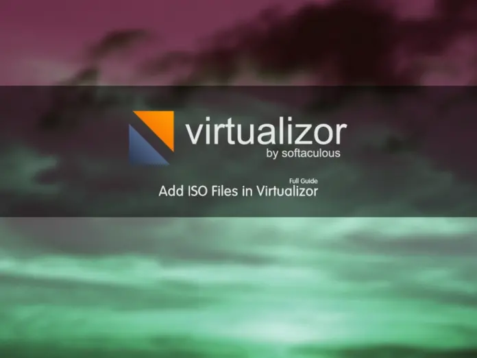 Add ISO Files in Virtualizor via Orcacore