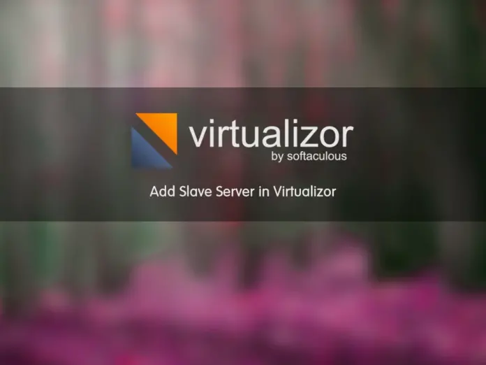 Add Slave Server in Virtualizor