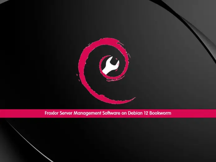 Froxlor Server Management Software on Debian 12 Bookworm - orcacore.com