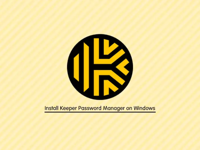 Install Keeper Password Manager on Windows - orcacore.com
