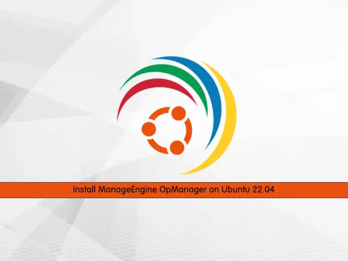 Install ManageEngine OpManager on Ubuntu 22.04 - orcacore.com