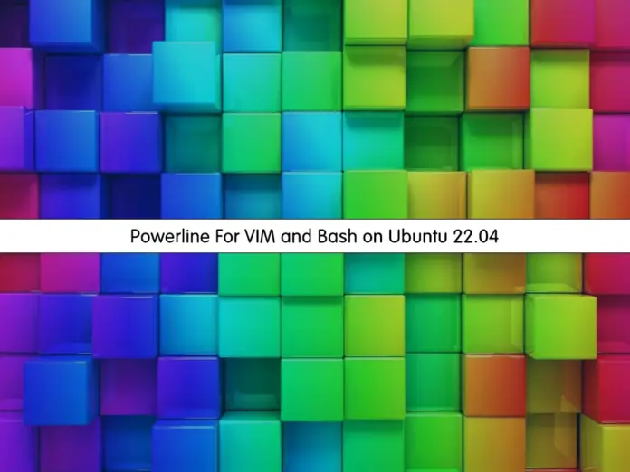 Install Powerline and Configure it for Bash and VIM on Ubuntu 22.04 - orcacore.com