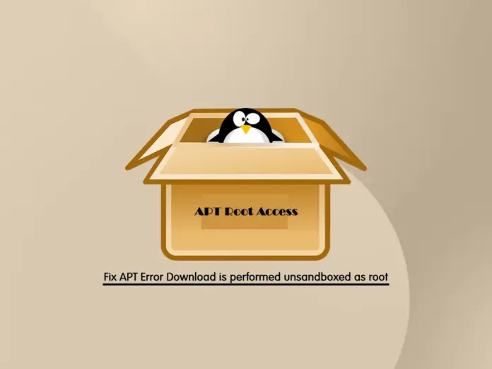 Fix APT Error Download is performed unsandboxed as root - orcacore.com