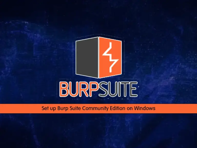 Set up Burp Suite Community Edition on Windows - orcacore.com