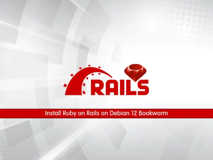 Install Ruby on Rails on Debian 12 Bookworm - orcacore.com
