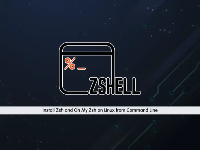 Install Zsh and Oh My Zsh on Linux from Command Line - orcacore.com