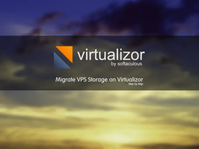 Migrate VPS Storage on Virtualizor by orcacore