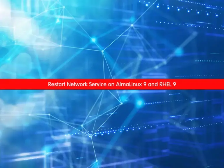 Restart Network Service on AlmaLinux 9 and RHEL 9 - orcacore.com