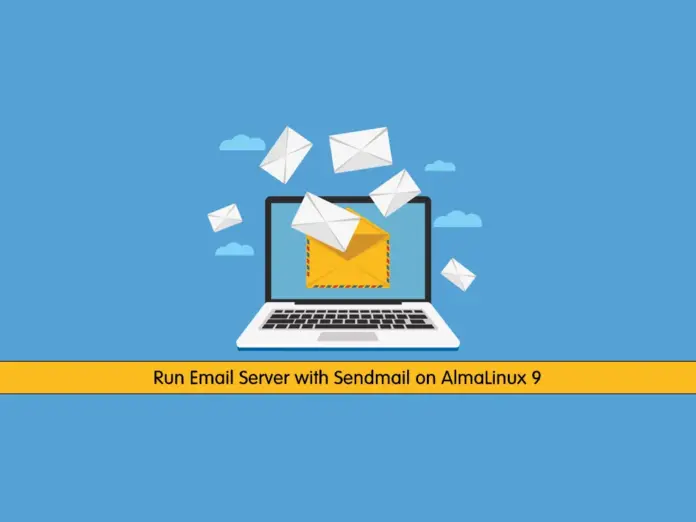 Run Email Server with Sendmail on AlmaLinux 9 - orcacore.com