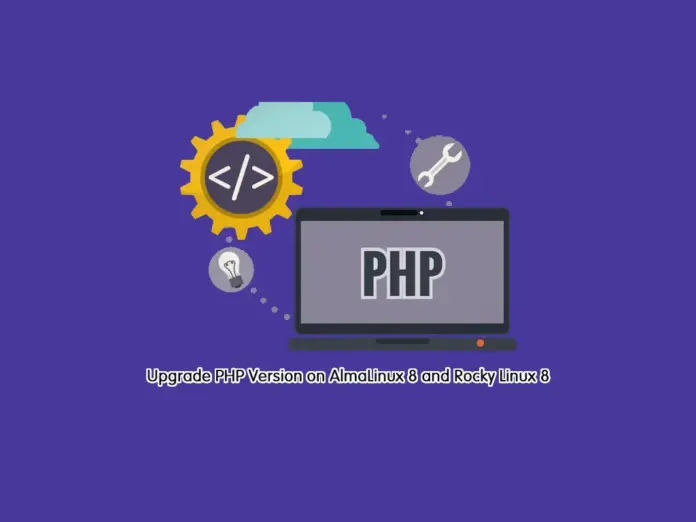 Upgrade PHP Version on AlmaLinux 8 and Rocky Linux 8 - orcacore.com