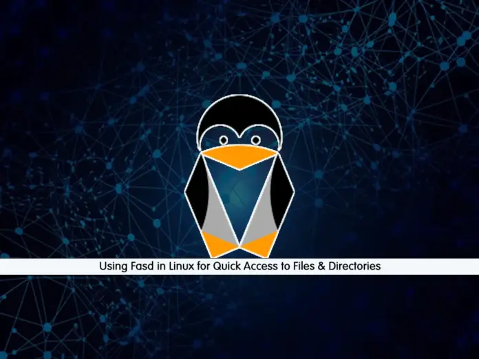 Using Fasd in Linux for Quick Access to Files & Directories - orcacore.com