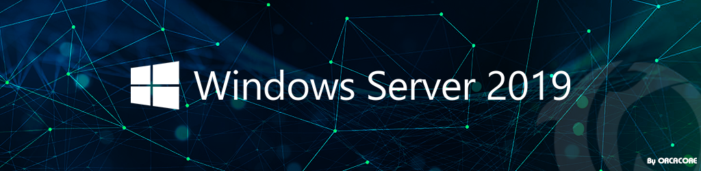 Windows Server 2019 tutorials by Orcacore.com