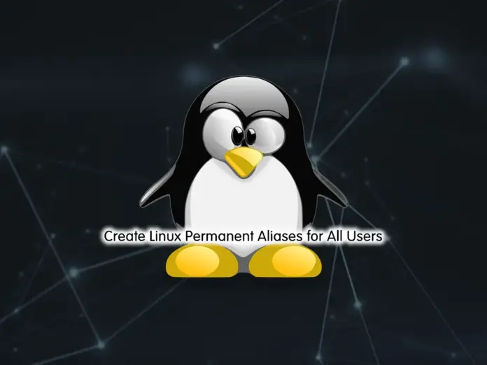 Create Linux Permanent Aliases for All Users - orcacore.com